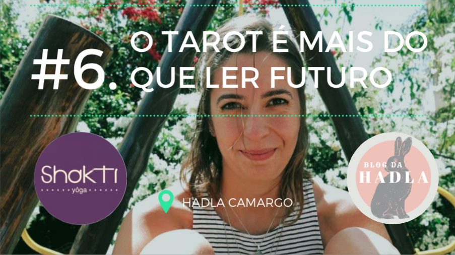 Vídeo #6. O Tarot é mais do que ler futuro