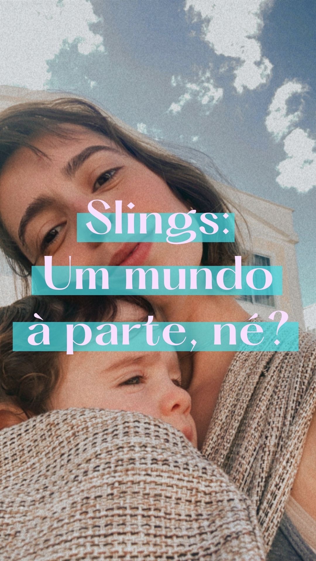 Slings: Um mundo à parte, né?