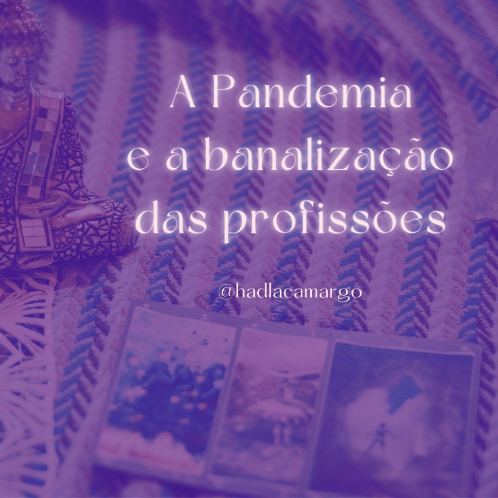 A pandemia e a banalização das&nbsp;profissões!